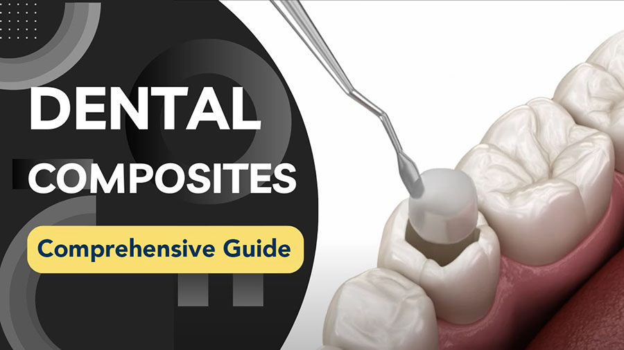 Comprehensive Guide To Dental Composites